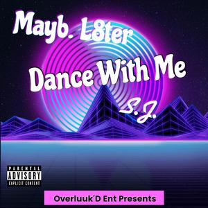 Dance With Me (feat. S.J.)