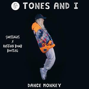 Tones and I-Dance Monkey（5messages / Ruffian Bomb remix）