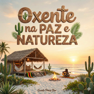 Oxente na paz e natureza