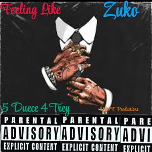 Feeling Like (feat. 5 Duece 4 Trey)