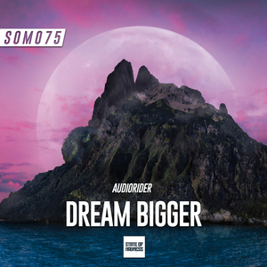 Dream Bigger (Original Mix)