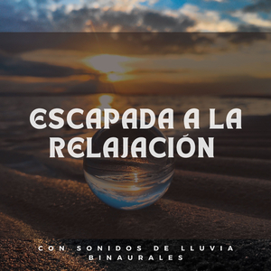 Escape Binaural De Lluvia