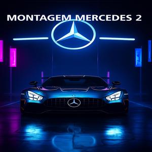 MONTAGEM MERCEDES 2 - Slowed