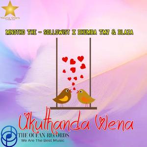 Ukuthanda Wena (feat. Bhumba TM7 & Blaza)