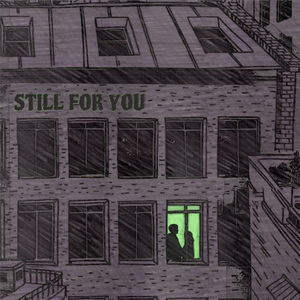 Still For You