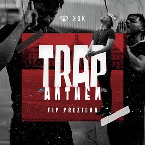 TRAP ANTHEM