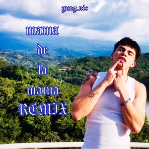 Mama De La Mama (Remix)