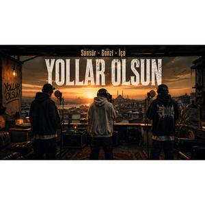 Yollar Olsun (feat. Gonzi & İço)