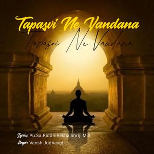 Tapasvi Ne Vandana