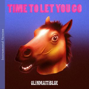 TIME TO LET YOU GO (Instrumental Version)