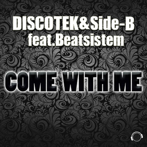 Come with Me (Discotek Remix)