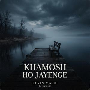 Khamosh Ho Jayenge (with Pbx_km)