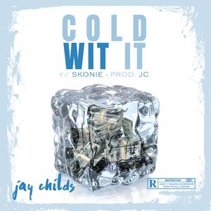 Cold Wit It (feat. Skonie)