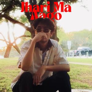 Jhari Ma Aago