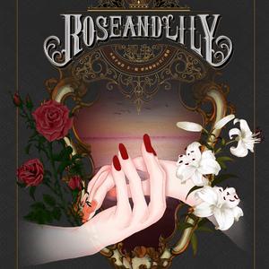 Rose and Lily