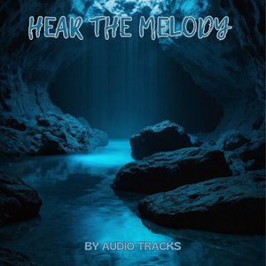Hear the Melody