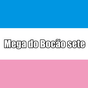 Mega do Bocão Sete