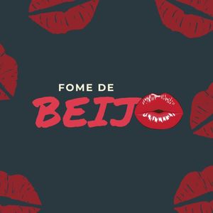 Fome de Beijo