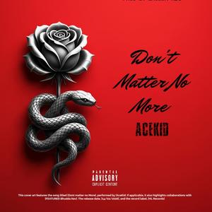 Don't matter no more