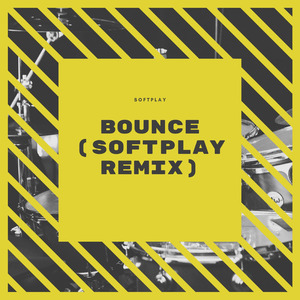Bounce (Softplay Remix)