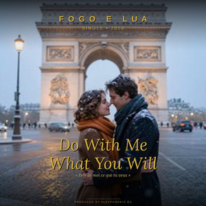Do With Me What You Will