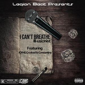 I Can't Breathe (feat. KXNG Crooked & Constantine)