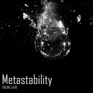 Metastability