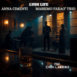 Lush Life (feat. Doug Lawrence)