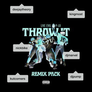 Throw It (feat. P-Lo) [King Most Remix]