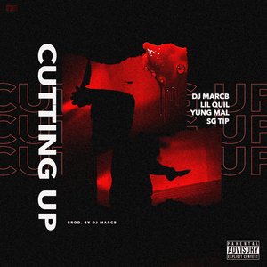 Cuttin Up (Prod. By DJ MarcB)