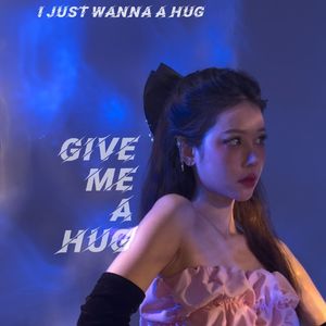 give me a hug