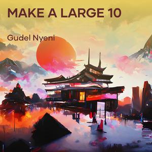 Make A Large 10