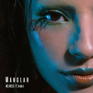 MANGLAR (feat. D4NIL0)