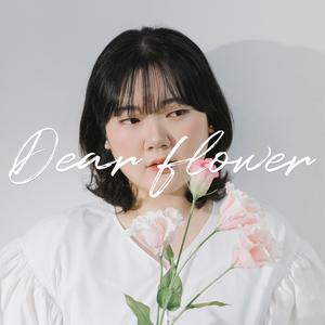Dear Flower