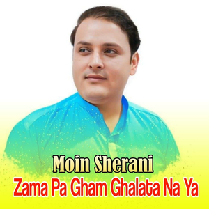 Zama Pa Gham Ghalata Na Ya