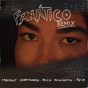 Fanático (feat. Rels B & De La Ghetto) [Remix]