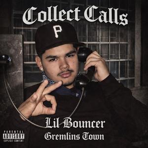 Collect Calls (feat. Lil Bouncer)