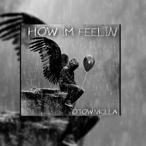 How Im Feelin