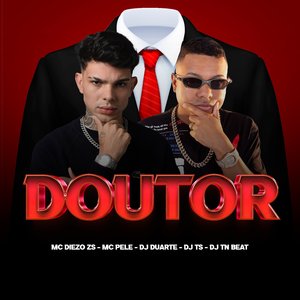 Doutor (feat. DJ TN Beat, DJ TS & DJ Duarte)