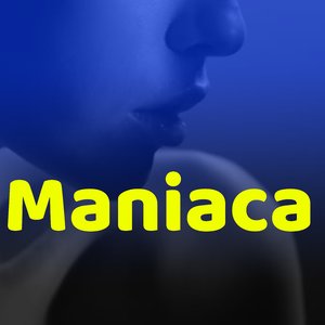 Maniaca