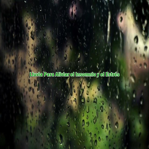 Lluvia Para Aliviar el Insomnio y el Estrés, Pt. 29