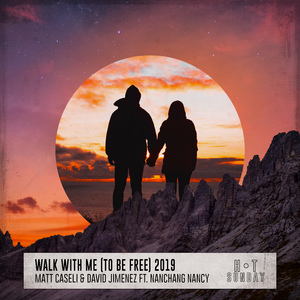Walk with Me (To Be Free) [feat. Nanchang Nancy] [Andrey Exx Remix]