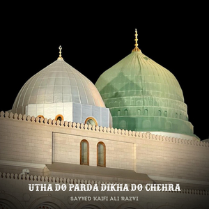 Utha Do Parda Dikha Do Chehra