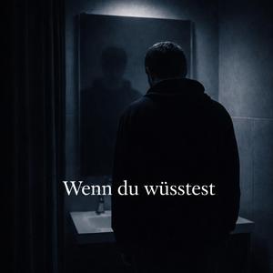Wenn du wüsstest