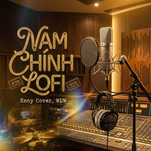 NAM CHÍNH (LOFI)