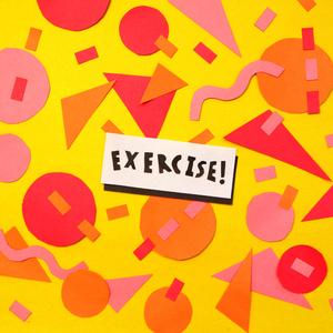 Exercise!