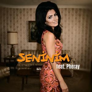 Seninim (feat. Pheray)
