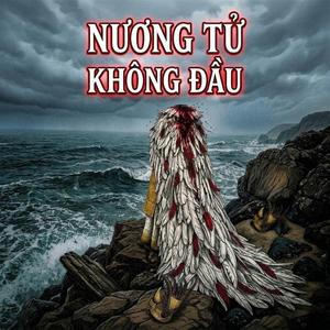 NƯƠNG TỬ KHÔNG ĐẦU