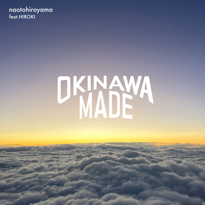 OKINAWAMADE feat.HIROKI (onna village remix)