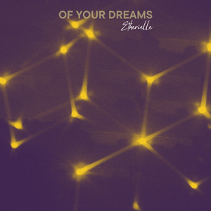 of Your Dreams